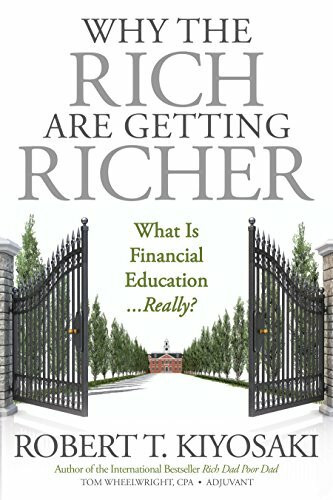 Why the Rich Are Getting Richer: What Is Financial Education...really?