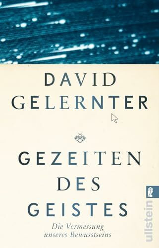 Gezeiten des Geistes: Die Vermessung unseres Bewusstseins