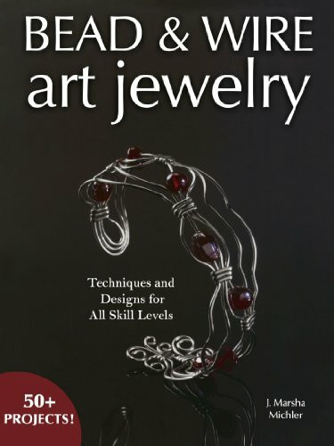 Krause Publications Bead & Wire Art Jewelry, Techniques & Designs For All Skill Levels