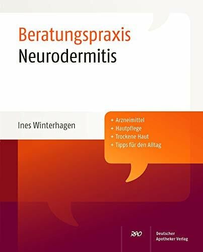 Neurodermitis: Arzneimittel, Hautpflege, Trockene Haut, Tipps für den Alltag (Beratungspraxis)