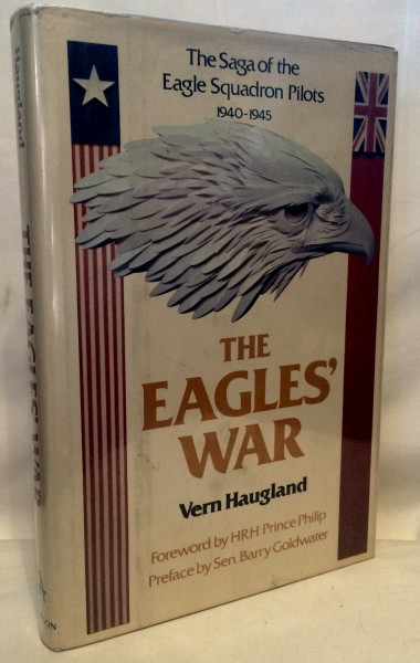 Eagle's War: Saga of the Eagle Squadron Pilots, 1940-45