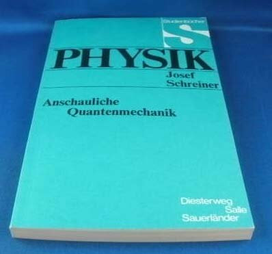 Anschauliche Quantenmechanik