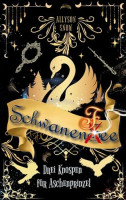Schwanenfee: Drei Knospen für Aschenprinzel Schwanenfee: Drei Knospen für Aschenprinzel
