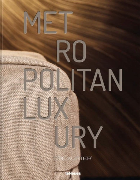 Metropolitan Luxury: Eric Kuster (Photographer)