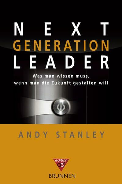 Next Generation Leader: Was man wissen muss, wenn man die Zukunft gestalten will (ACF)