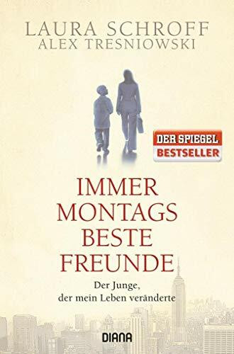 Immer montags beste Freunde: Der Junge, der mein Leben veränderte