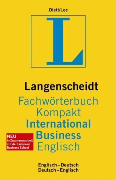 Langenscheidt Fachwörterbuch Kompakt International Business Englisch: Englisch-Deutsch, Deutsch-Englisch. Basiert auf den 'Gabler ... Languages an der European Business School