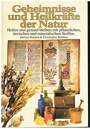Geheimnisse und Heilkräfte der Natur