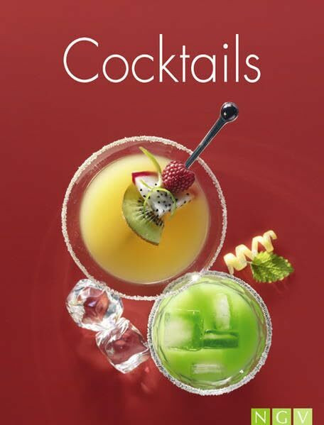 Cocktails: Mit und ohne Alkohol (Kochbuch neue Reihe)