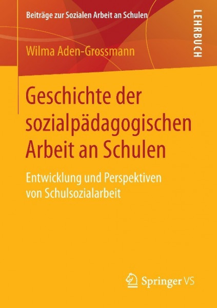 Geschichte der sozialpädagogischen Arbeit an Schulen