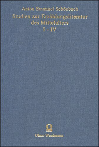 Studien zur Erzählungsliteratur des Mittelalters I-IV: Sitzungsberichte der Kaiserlichen Akademie der Wissenschaften, Wien (Bewahrte Kultur: Ein ... gefördert von der Kulturstiftung der Länder.)
