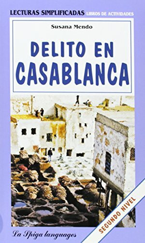 La Spiga Readers - Lecturas Simplificadas (A2/B1): Delito En Casablanca