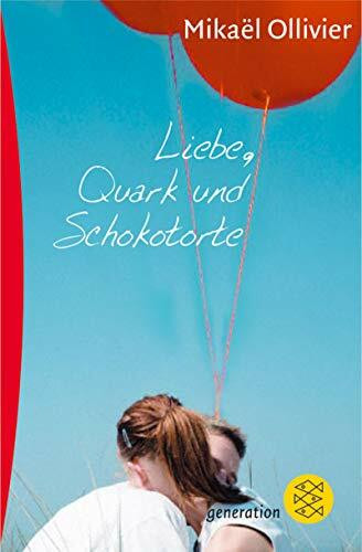 Liebe, Quark und Schokotorte (Fischer Schatzinsel)