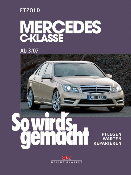 So wird's gemacht. gemacht Mercedes C-Klasse 3/07-11/13