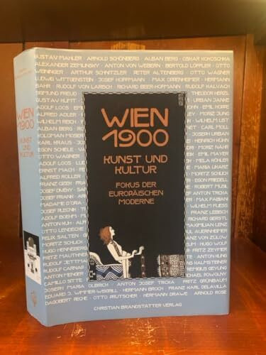 Wien um 1900. Kunst und Kultur. Fokus der europäischen Moderne