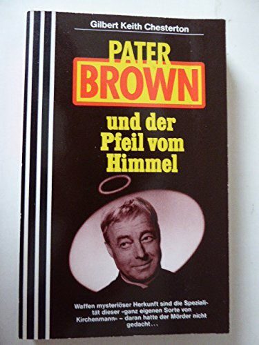 Pater Brown und der Pfeil vom Himmel (Scherz Krimi)
