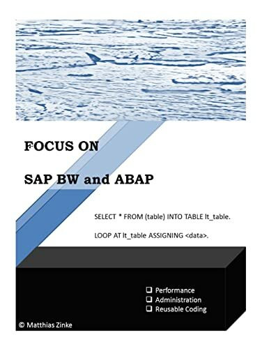 SAP BW and ABAP: Good Programming in SAP BW incl. HANA (Focus On, Band 1)