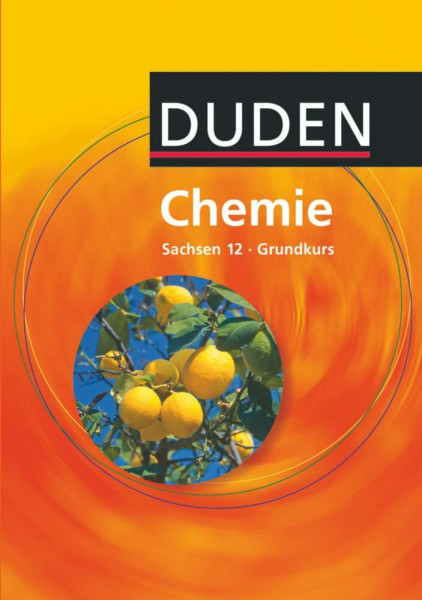 Duden Chemie - Sekundarstufe II - Sachsen - 12. Schuljahr - Grundkurs: Schulbuch