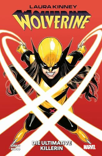 Laura Kinney: Wolverine: Bd. 1: Die ultimative Killerin