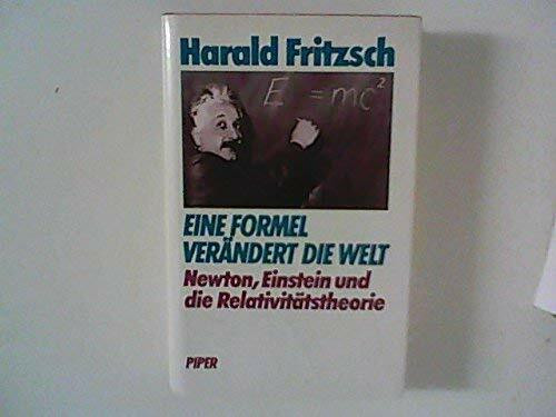Eine Formel verändert die Welt: Newton, Einstein und die Relativitätstheorie