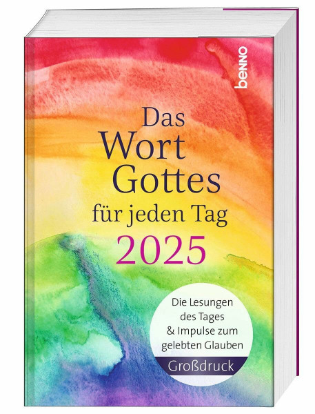 Das Wort Gottes für jeden Tag 2025 - Großdruck: Die Lesungen des Tages und Impulse zum gelebten Glauben