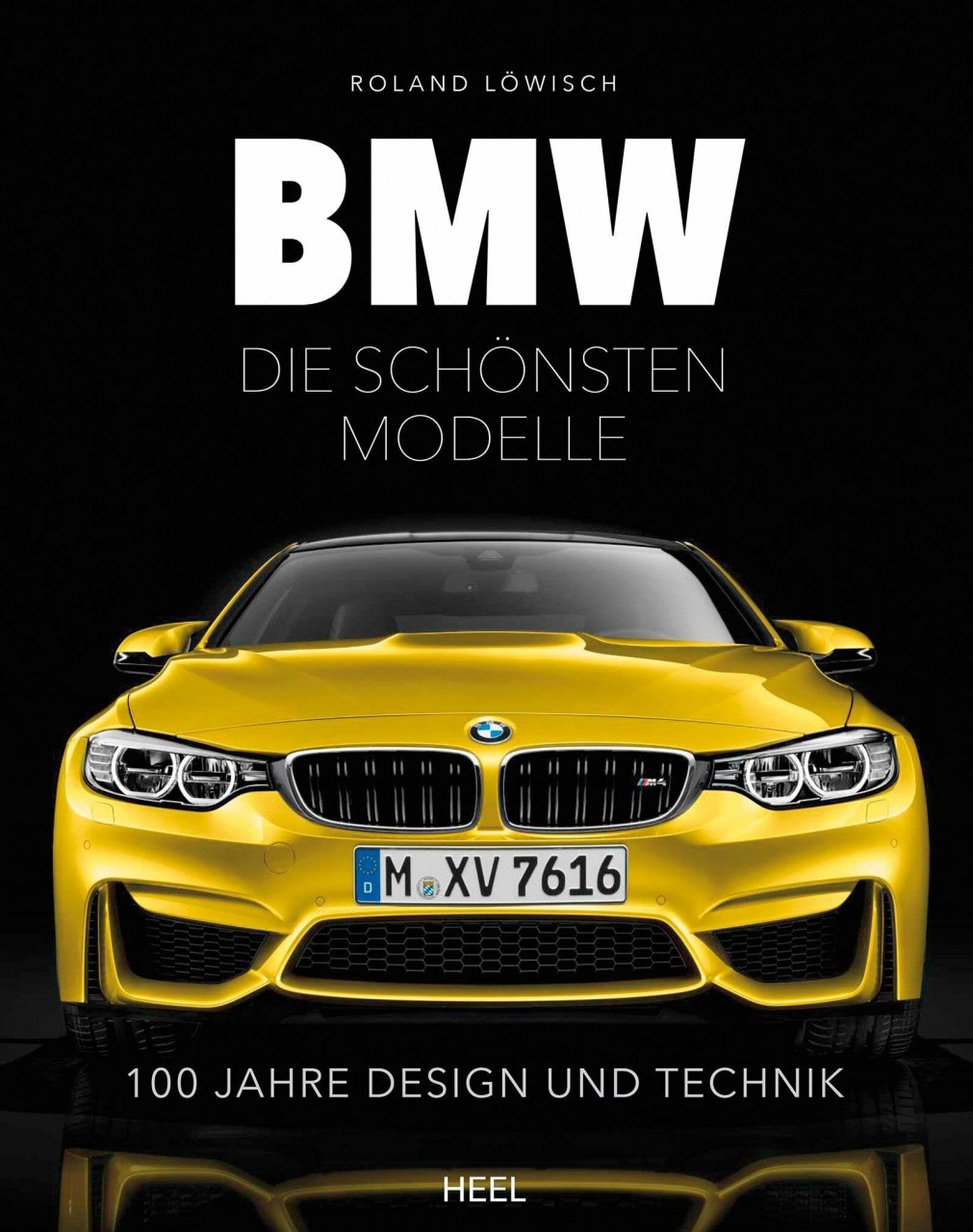 Heel Bmw - Die Schönsten Modelle, 100 Jahre Design Und Technik