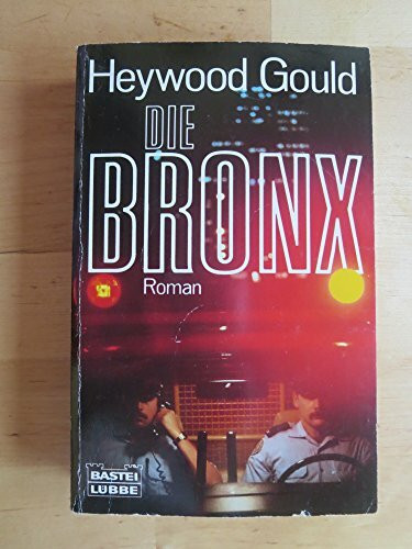 Die Bronx (Allgemeine Reihe. Bastei Lübbe Taschenbücher)