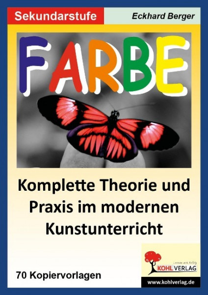 Farbe Komplette Theorie und Praxis im modernen Kunstunterricht SEK I