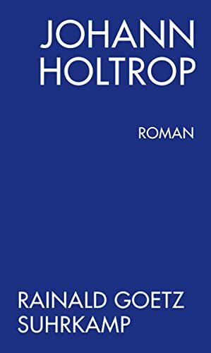 Johann Holtrop. Roman