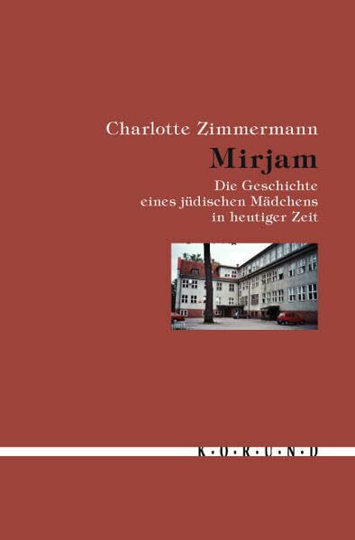 Mirjam: Die Geschichte eines jüdischen Mädchens in heutiger Zeit (Edition korund)