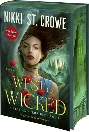 West of Wicked. Folge deinem Verlangen: Roman | Dark Romantasy von BookTok-Starautorin Nikki St. Crowe | Farbschnitt und Overlaypage in der Erstauflage (Great and Terrible Land, Band 1)