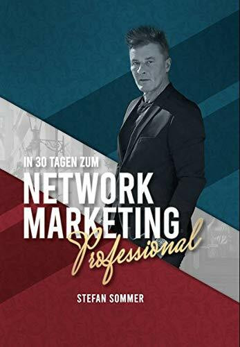 In 30 Tagen zum Network Marketing Professional