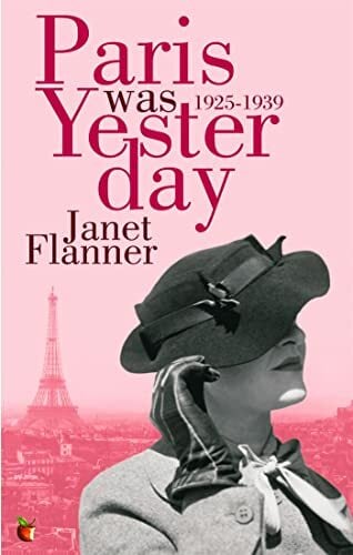 Paris Was Yesterday: 1925-1939 (Virago Modern Classics) Paris Was Yesterday: 1925-1939 (Virago Modern Classics)