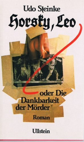 Horsky, Leo oder Die Dankbarkeit der Mörder