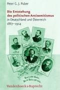 Die Entstehung des politischen Antisemitismus in Deutschland und Österreich 1867-1914