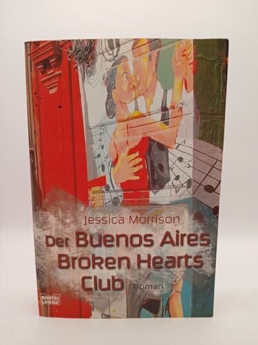 Der Buenos Aires Broken Hearts Club: Roman (Allgemeine Reihe. Bastei Lübbe Taschenbücher)