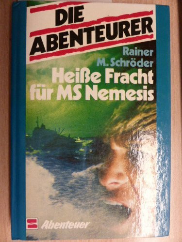 Die Abenteuer / Heisse Fracht für MS Nemesis