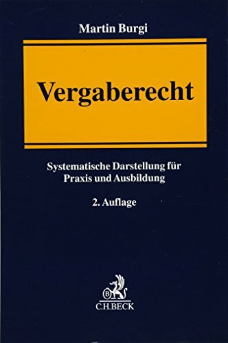 Vergaberecht: Systematische Darstellung für Praxis und Ausbildung