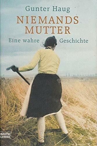 Niemands Mutter: Eine wahre Geschichte