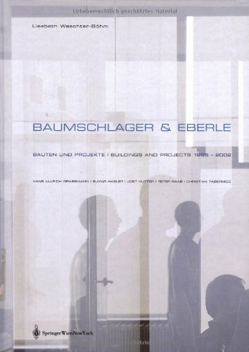 Baumschlager & Eberle. Bauten und Projekte / Buildings and Projects 1996 - 2002.