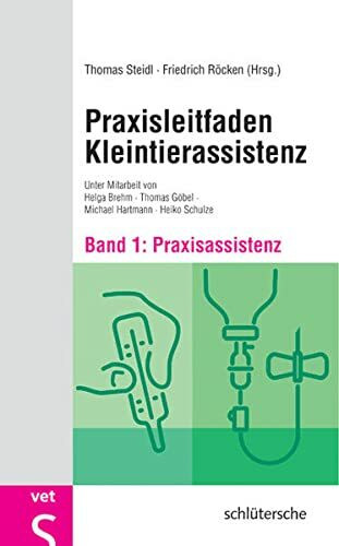 Praxisleitfaden Kleintierassistenz - Bd.1