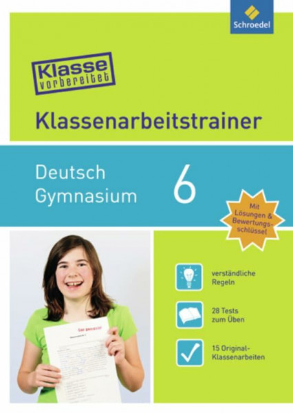 Klasse vorbereitet - Gymnasium: Klassenarbeitstrainer Deutsch 6: Klassenarbeitstrainer Gymnasium / Klassenarbeitstrainer Deutsch 6 (Klasse vorbereitet: Klassenarbeitstrainer Gymnasium)