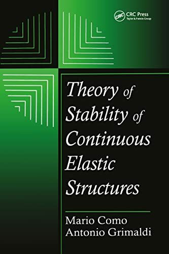 Theory of Stability of Continuous Elastic Structures (Engineering Mathematics Library, Band 1)