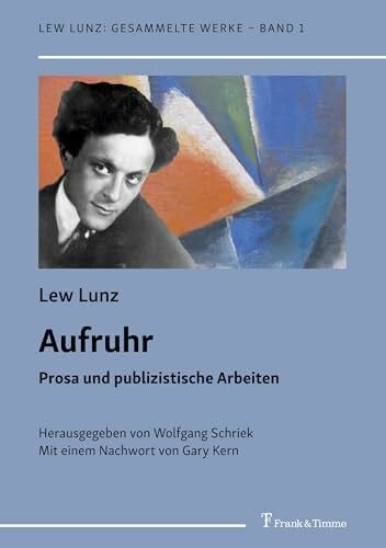 Aufruhr: Prosa und publizistische Arbeiten