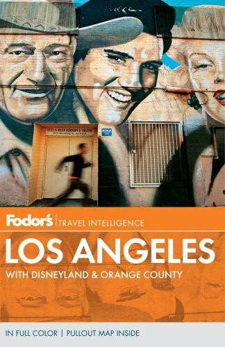 Fodor's Los Angeles: With Disneyland & Orange County (Full-color Travel Guide, 25)