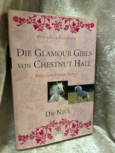 Die Glamour Girls von Chestnut Hall 01. Die Neue