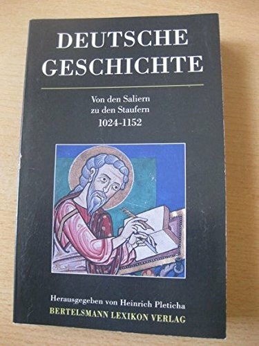 Deutsche Geschichte [Mehrteiliges Werk]; Teil: Bd. 2. Von den Saliern zu den Staufern : 1024 - 1152.