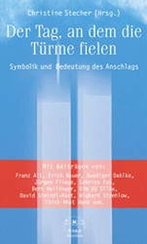Der Tag, an dem die Türme fielen: Symbolik und Bedeutung des Anschlags (Knaur. MensSana)