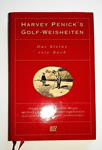 Harvey Penick's Golf-Weisheiten: Das kleine rote Buch