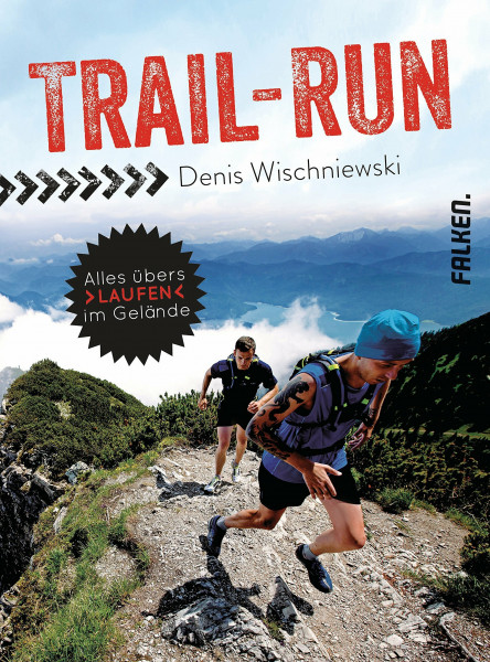 Trail-Run: Alles übers Laufen im Gelände